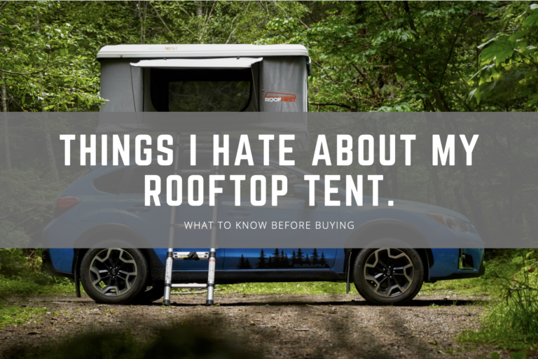 Read more about the article 7 Things I Hate About My Rooftop Tent