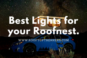 Read more about the article Best Lights for a Roofnest Roof Top Tent 2023