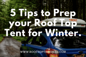 Read more about the article 5 Roof Top Tent Winter Camping Prep Tips 2023